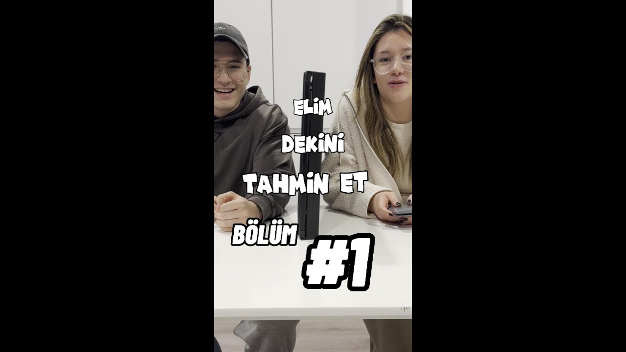 ELİMDEKİNİ TAHMİN ET BÖLÜM #1