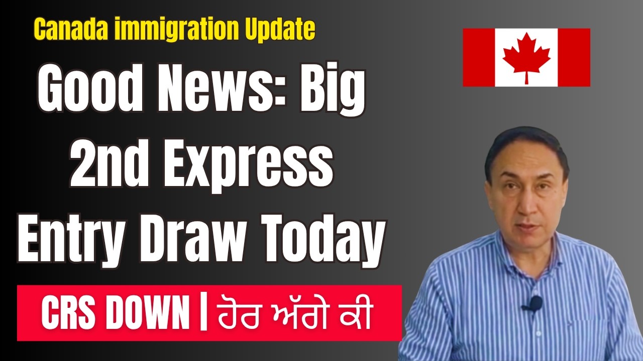 Good News: Big 2nd Express Entry Draw of this Week | CRS Down