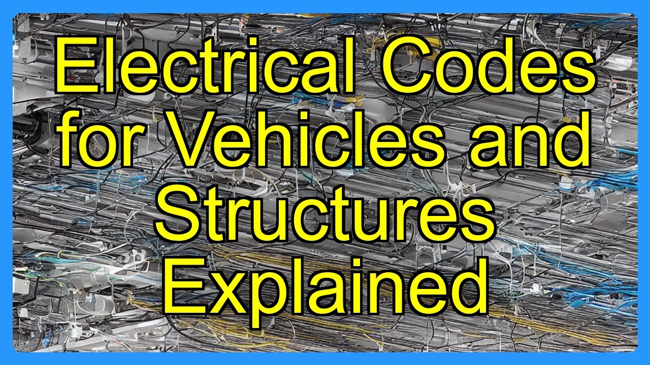 Electrical Codes for Vehicles and Structures Explained