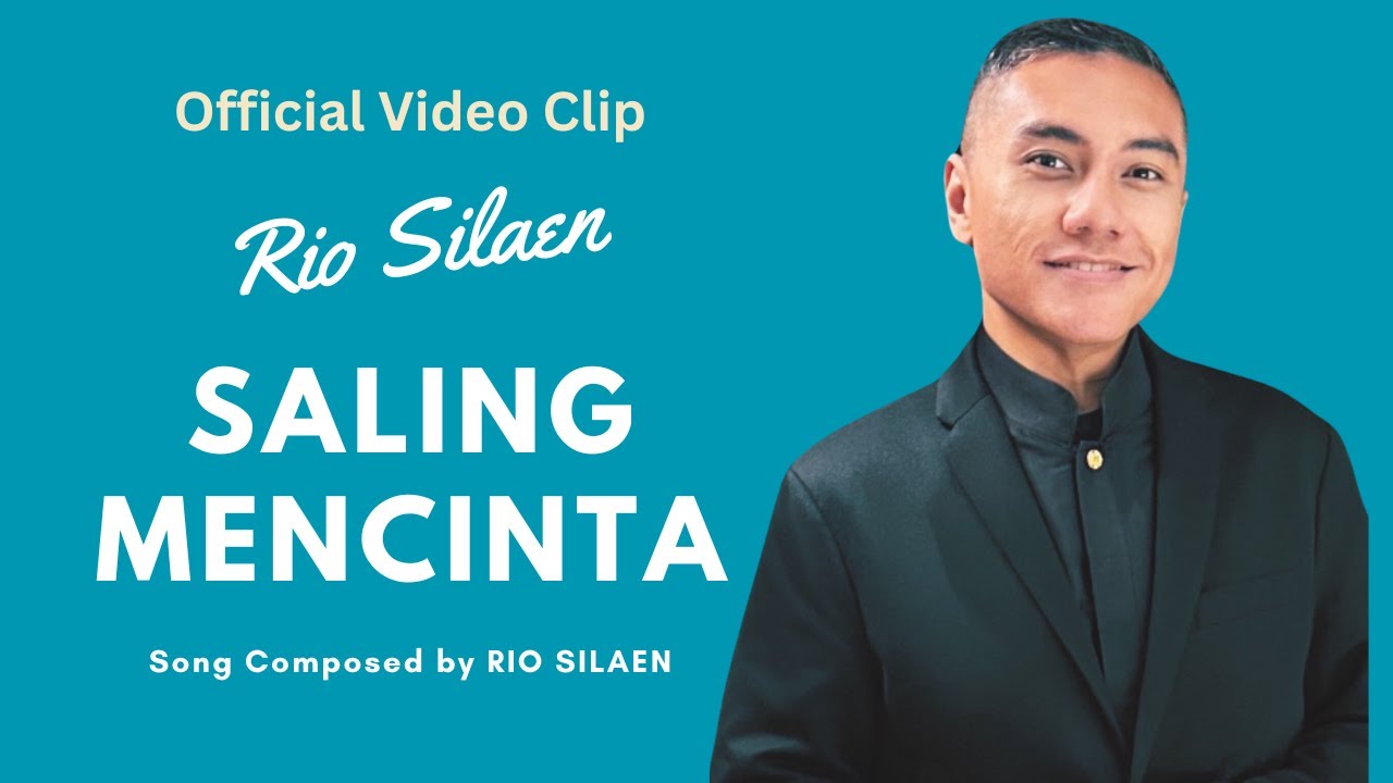 RIO SILAEN - SALING MENCINTA (Official Video Clip)