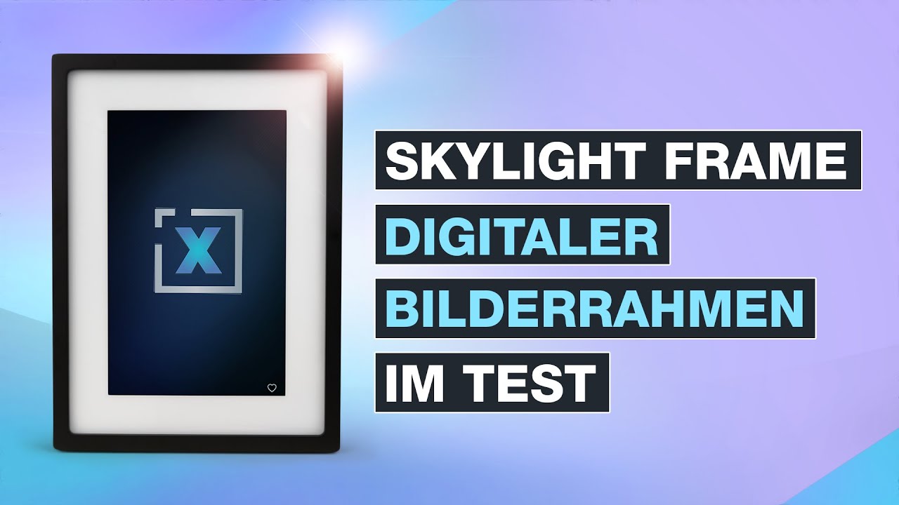 Skylight Frame digitaler Bilderrahmen im Test – Testventure