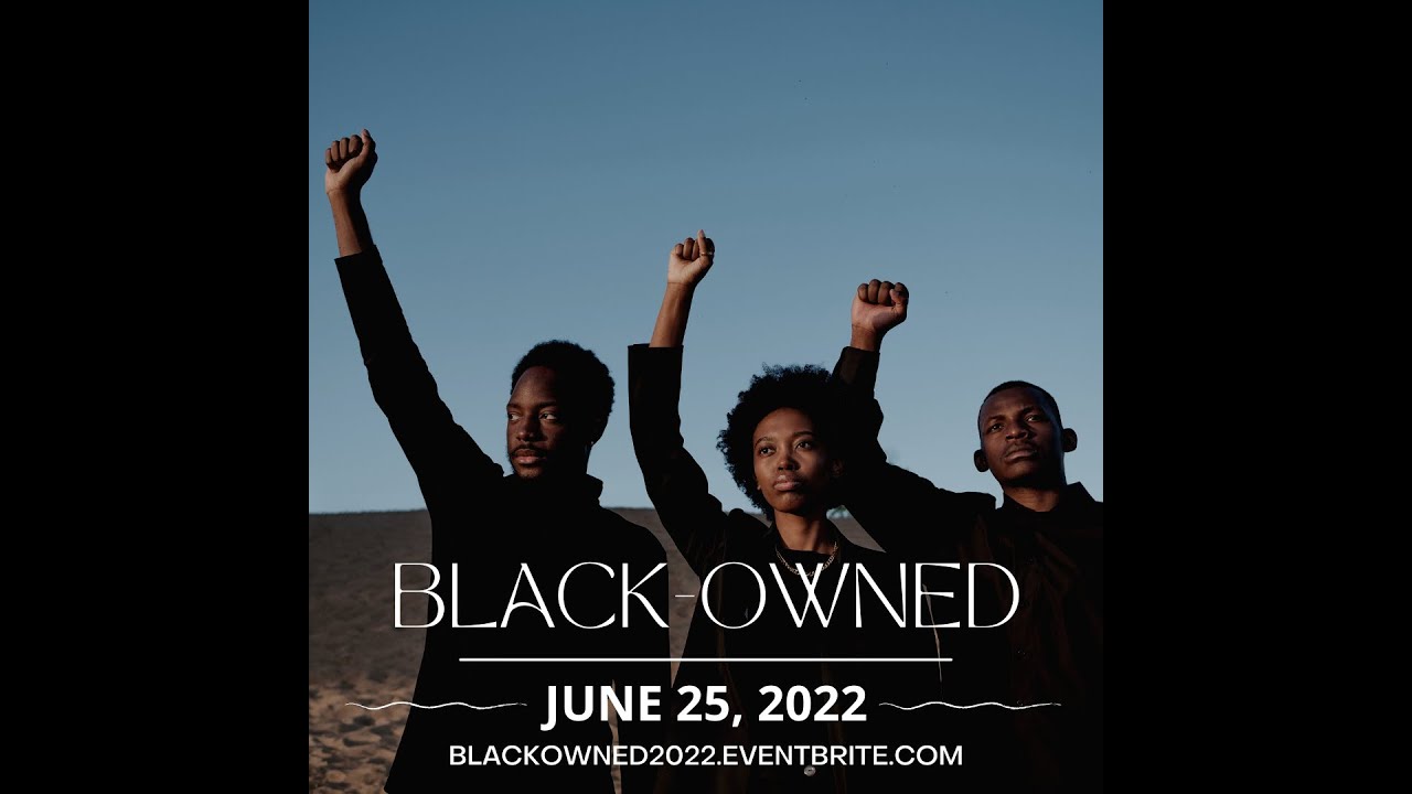 Black-Owned 2022 at Downtown Cultural Arts Center, June 25th, 10a-1p, 401 N. Howard St., Baltimore