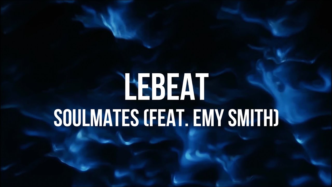 Lebeat - Soulmates (feat. Emy Smith)