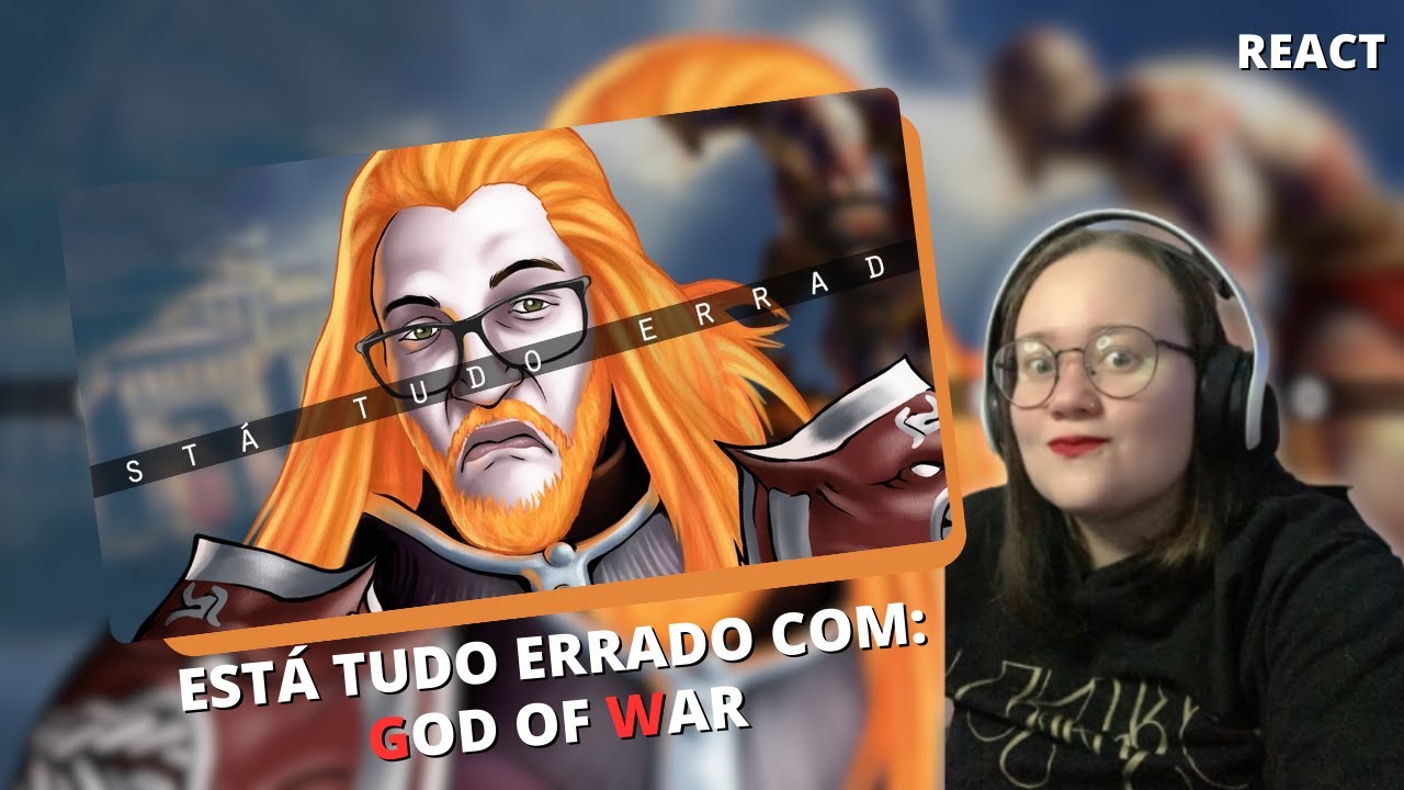 REACT: ESTÁ TUDO ERRADO COM: God of War @TheMFW