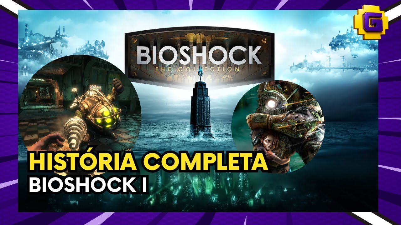 A HISTÓRIA COMPLETA DE BIOSHOCK 1 #BIOSHOCK