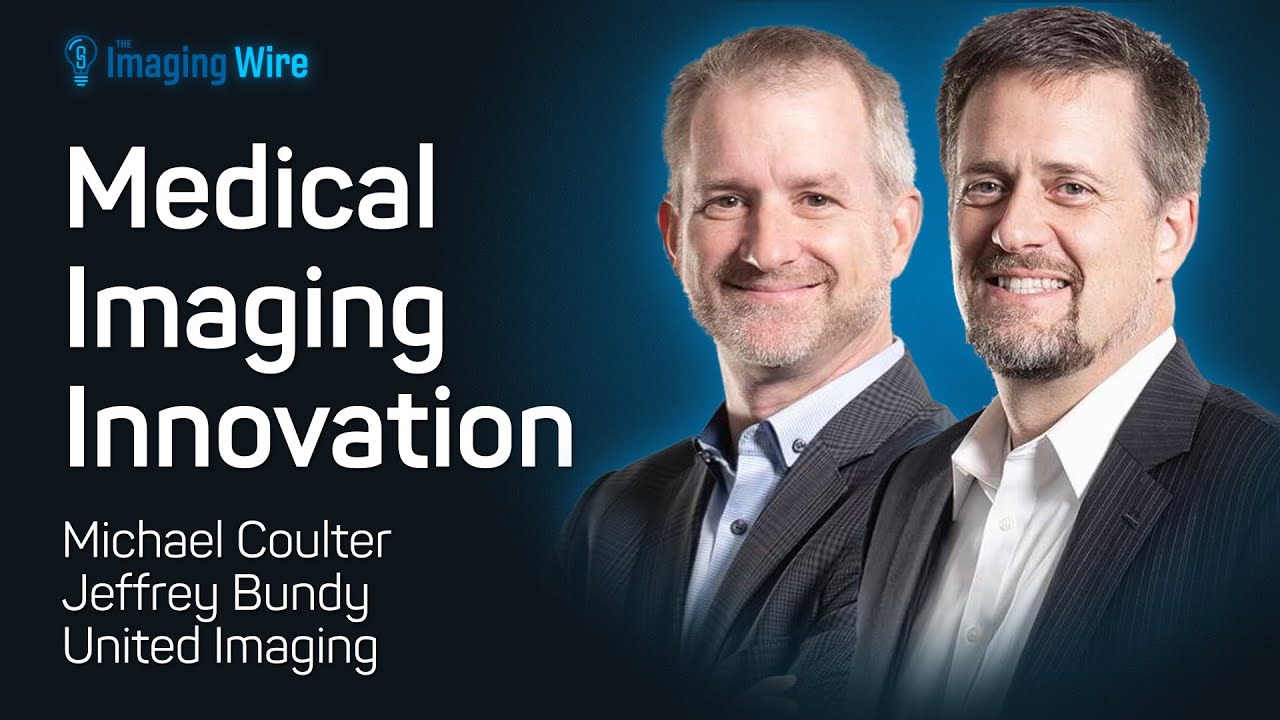 The Imaging Wire Show - United Imaging Innovation