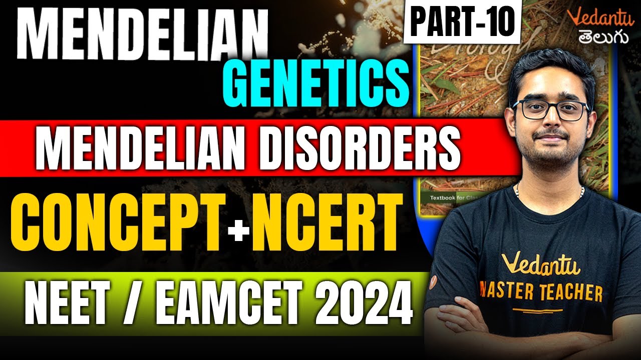 Mendelian Genetics | Mendelian Disorders | NCERT Biology | NEET 2024 | EAMCET 2024 | Ajay sir