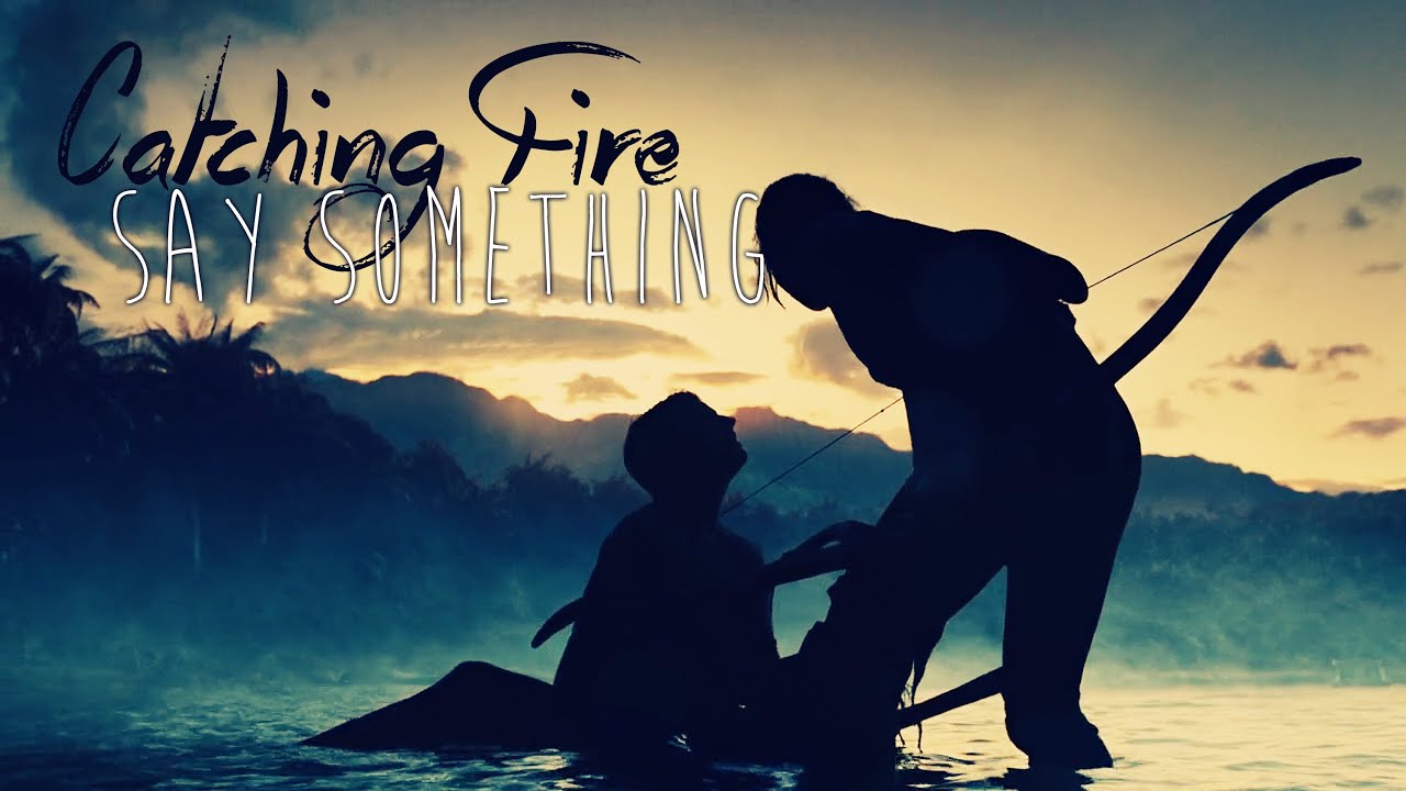 ● cαтcнιηg ƒιяє: Say Something