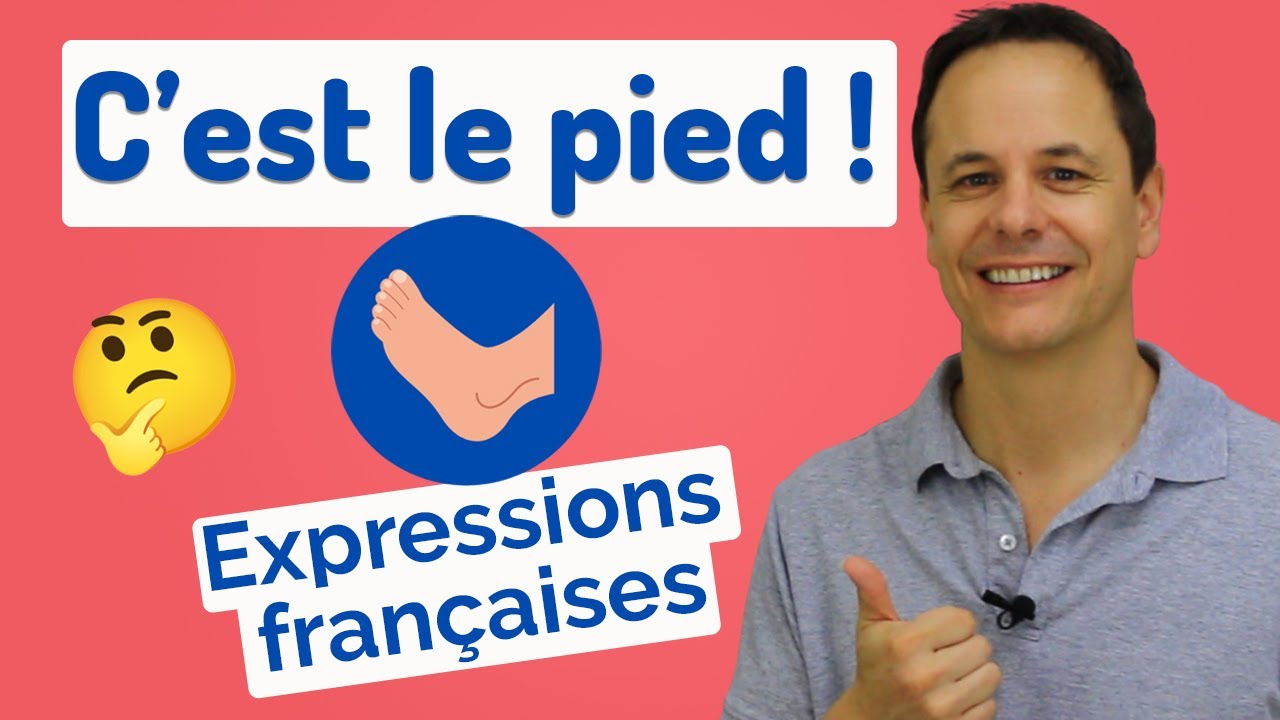 EXPRESSIONS FRANÇAISES avec des PARTIES DU CORPS 🦶
