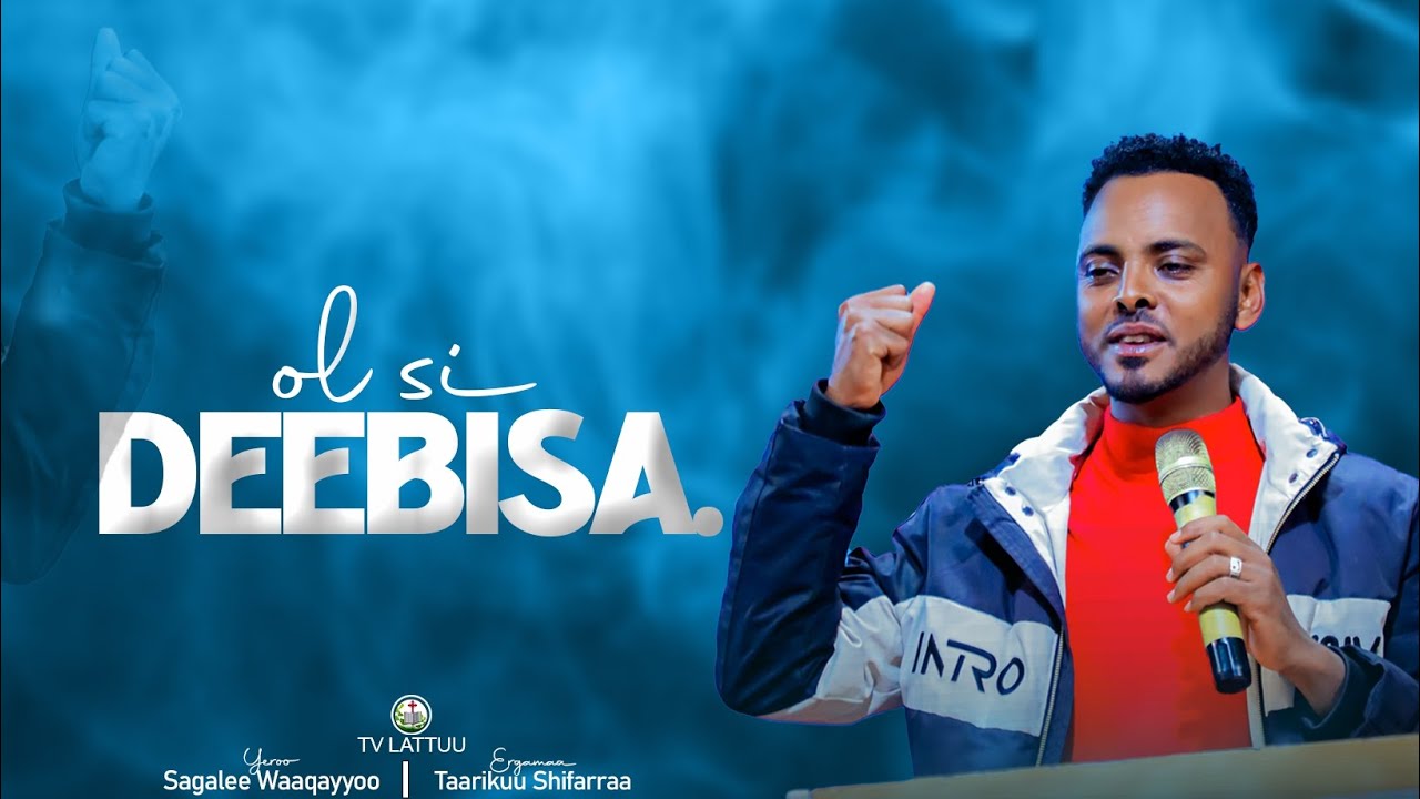 OL SI DEEBISA...||LALLABA WANGEELAA...|| ERGAMAA TAARIKUU SHIFARRAATIIN...