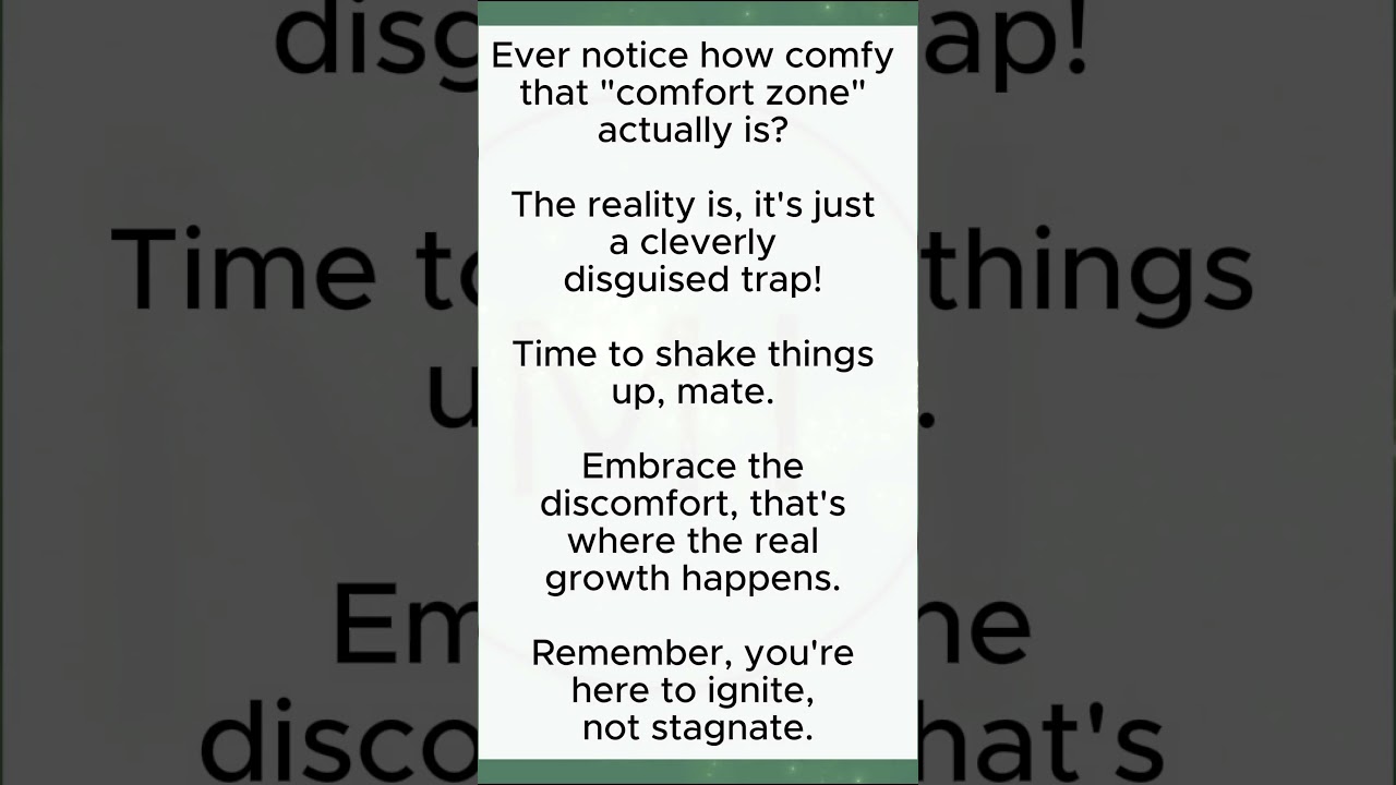 Ever notice how comfy that "comfort zone" actually is?  
