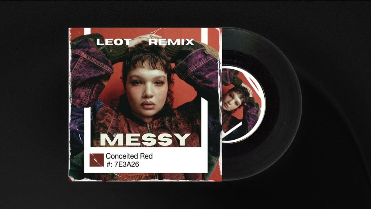 LOLA YOUNG - MESSY [LEOT DEEP HOUSE REMIX]