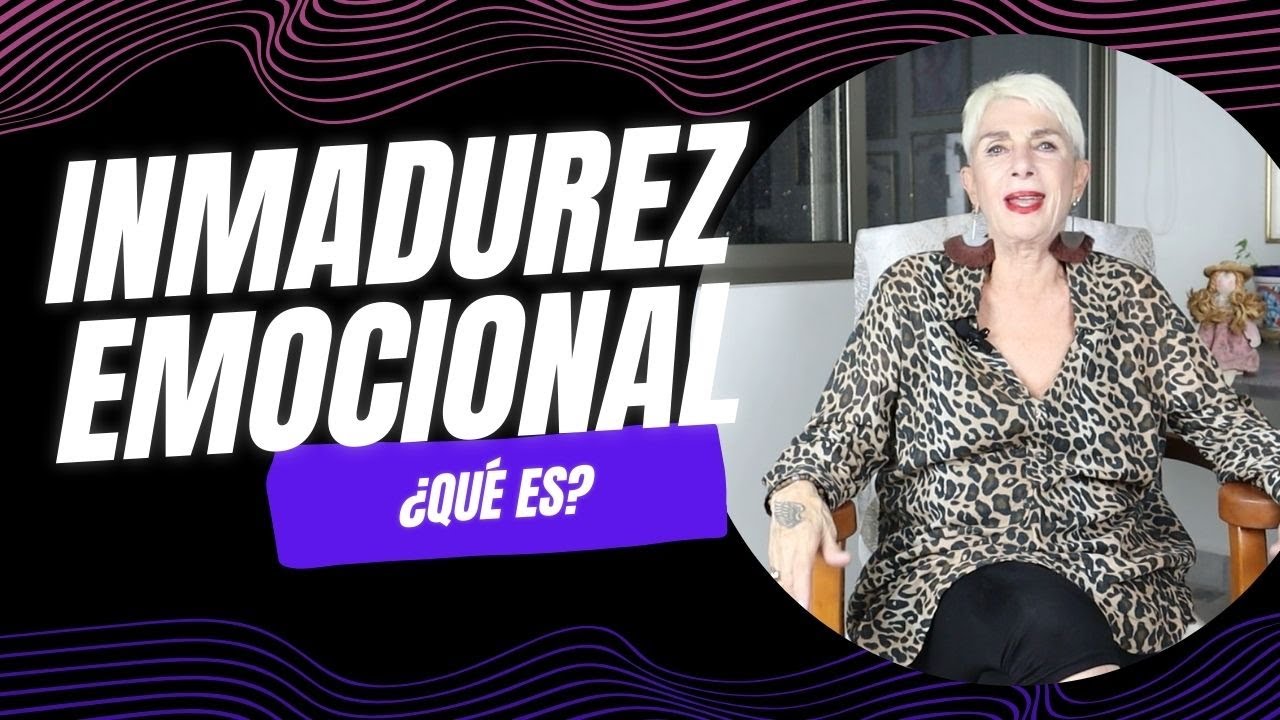 Inmadurez emocional