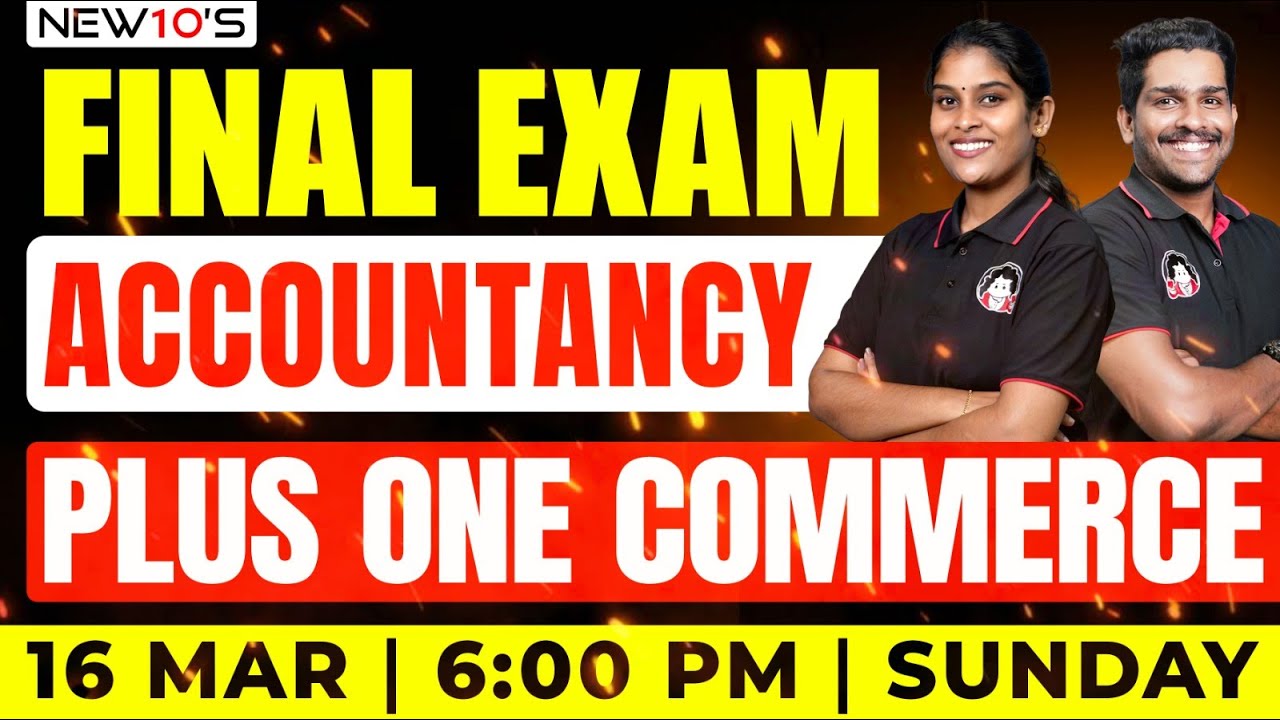 PLUS ONE COMMERCE ACCOUNTANCY ||   FINAL EXAM SURE SHOT QUESTION DISCUSSION |NEW10'S