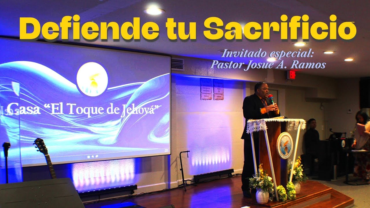 Defiende tu Sacrificio (invitado especial) Pastor Josue Ramos. 