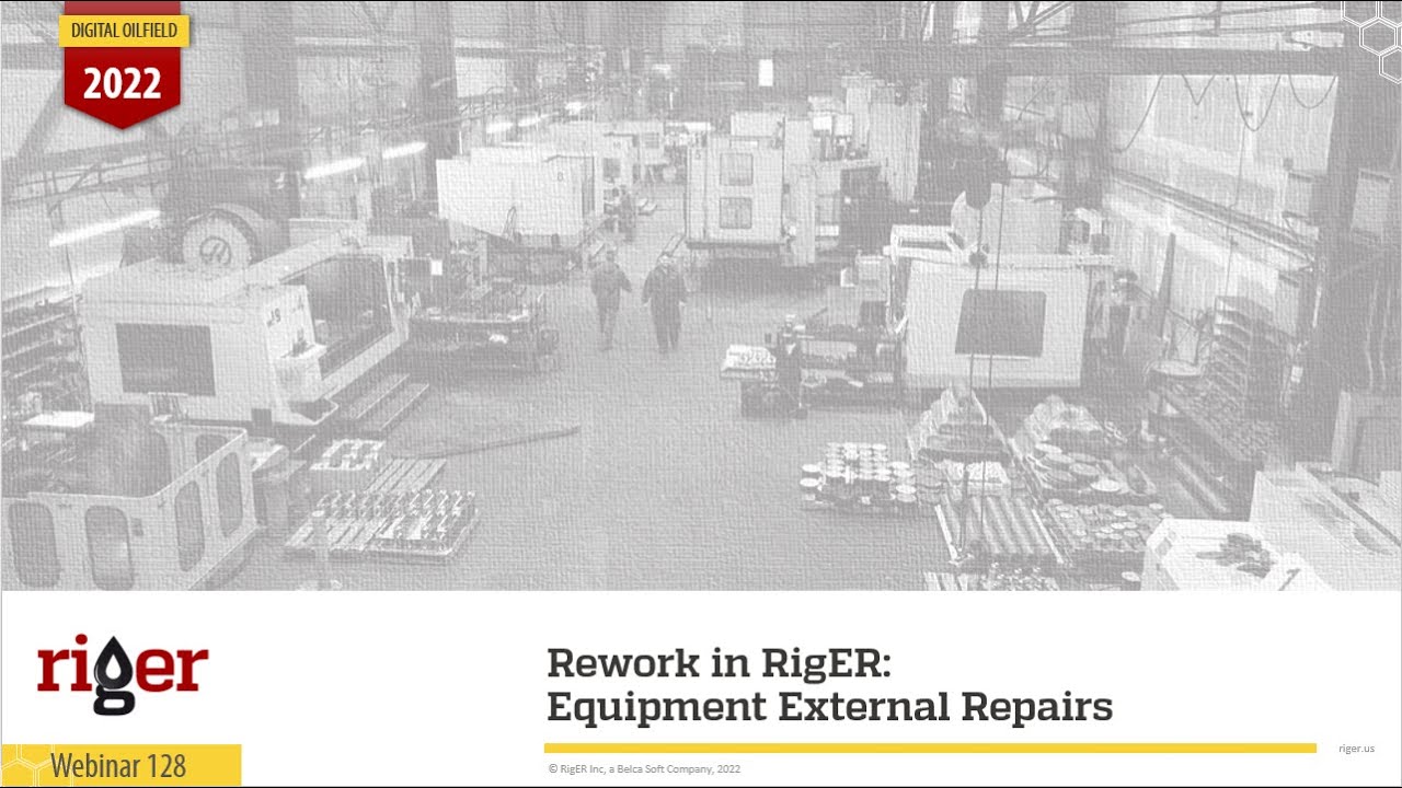 Rework in RigER: Equipment External Repairs | RigER webinar #128