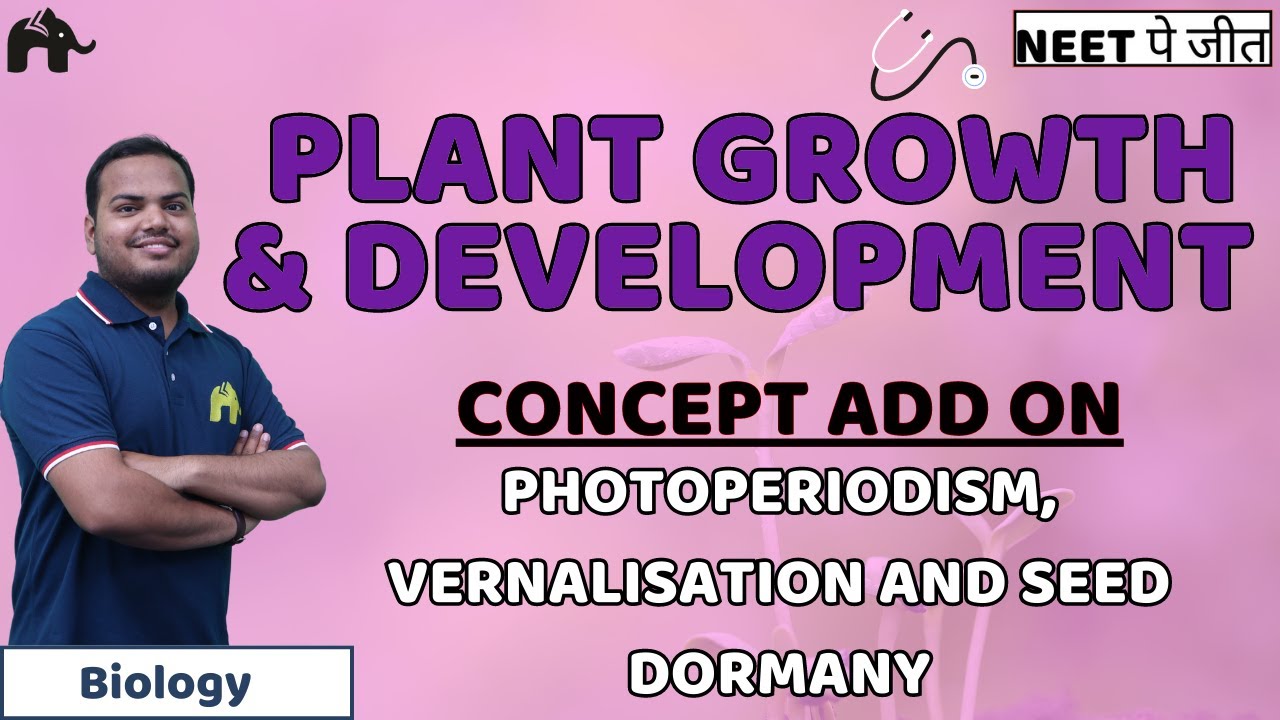 Plant Growth And Development NEET Concept Add On- Photoperiodism, Vernalisation, Seed Dormancy| Bio