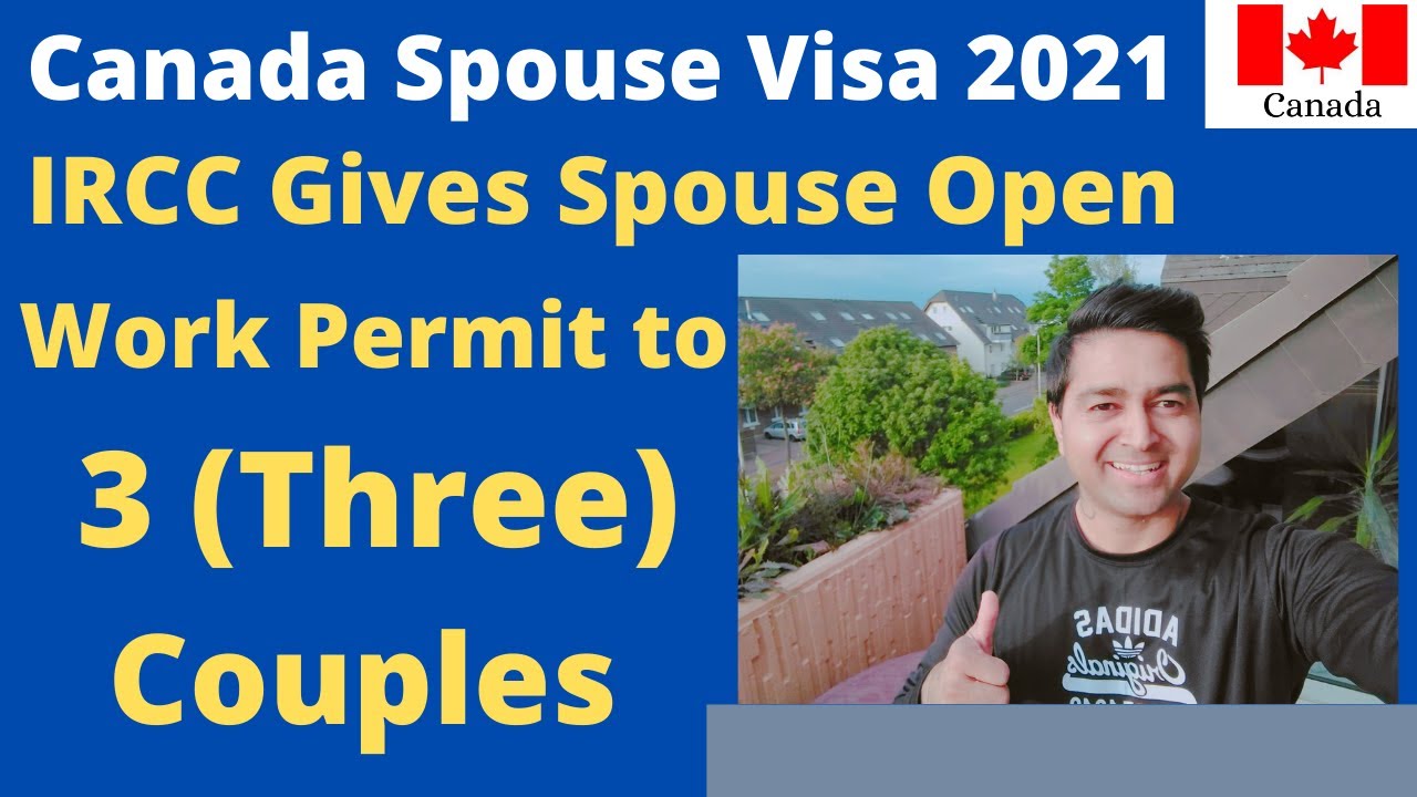 IRCC Offers Canada Spouse Visa to 3 Couples ! Open Work Permit ! Spousal Sponsorship ! Immigration