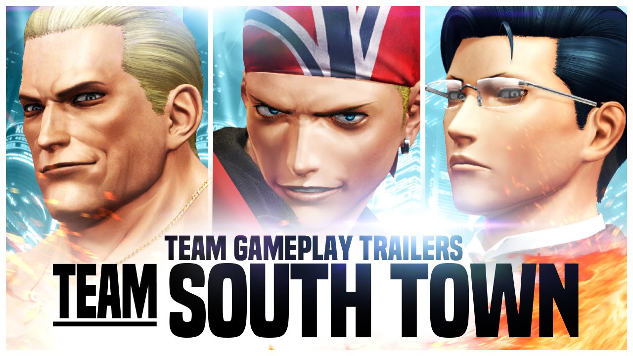 KOF XIV - Team Gameplay Trailer #10 “SOUTH TOWN”