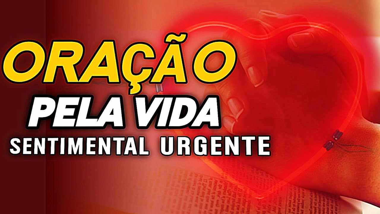 ORAÇÃO PELA VIDA SENTIMENTAL URGENTE