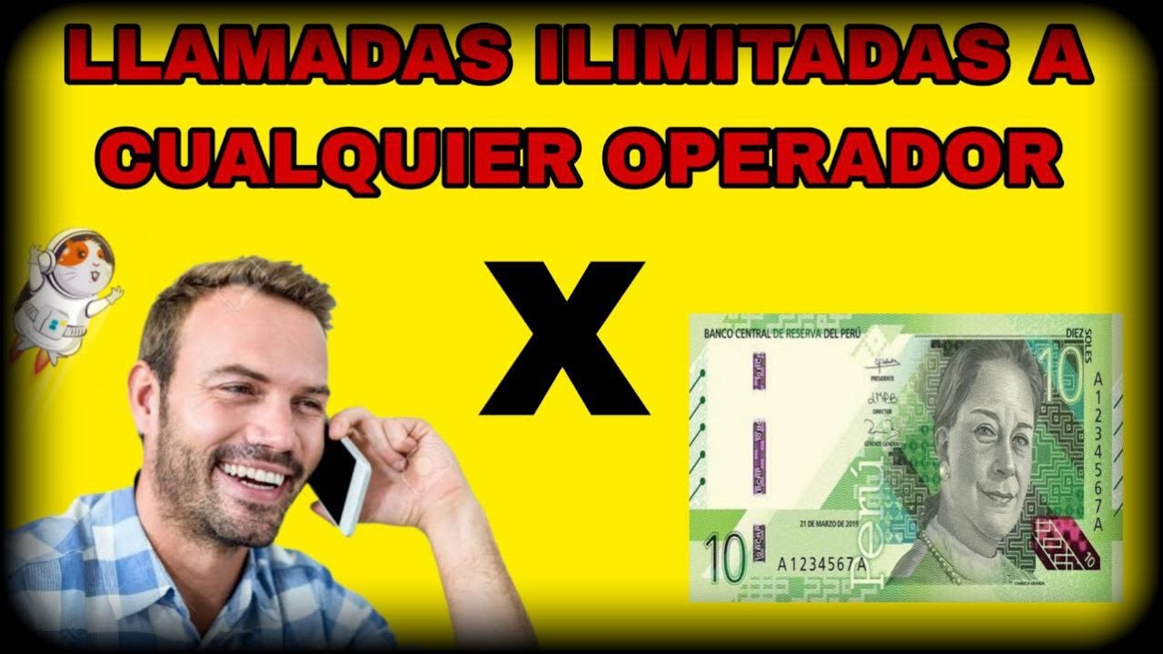 COMO TENER LLAMADAS ILIMITADAS A CUALQUIER OPERADOR  POR 1 MESES SOLO POR 10 SOLES