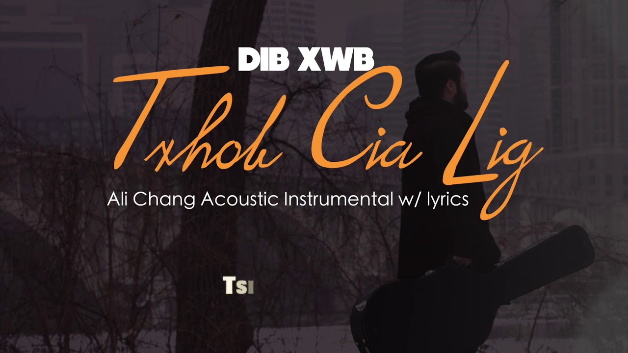 Txhob Cia Lig - Ali Chang (Acoustic Instrumental) (Dib Xwb)
