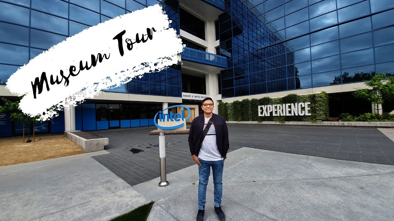 A Trip to Intel Museum -  Santa Clara, California