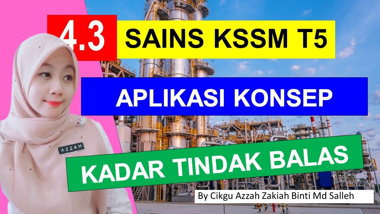 E-CLASS 4.3 APLIKASI KONSEP KADAR TINDAK BALAS (SAINS KSSM TING 5)