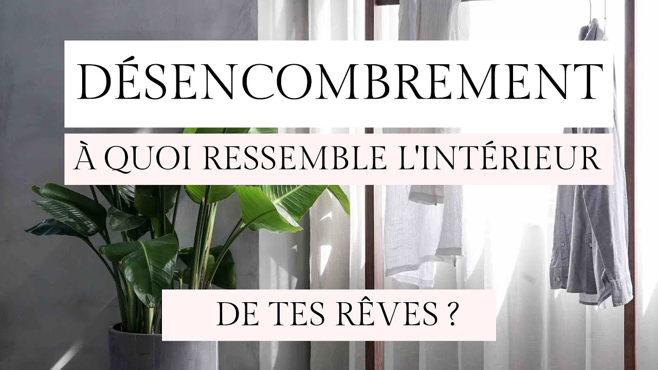 4/9: Qu'attends-tu de ton habitat?  - DÉSENCOMBRER SA VIE & SA MAISON