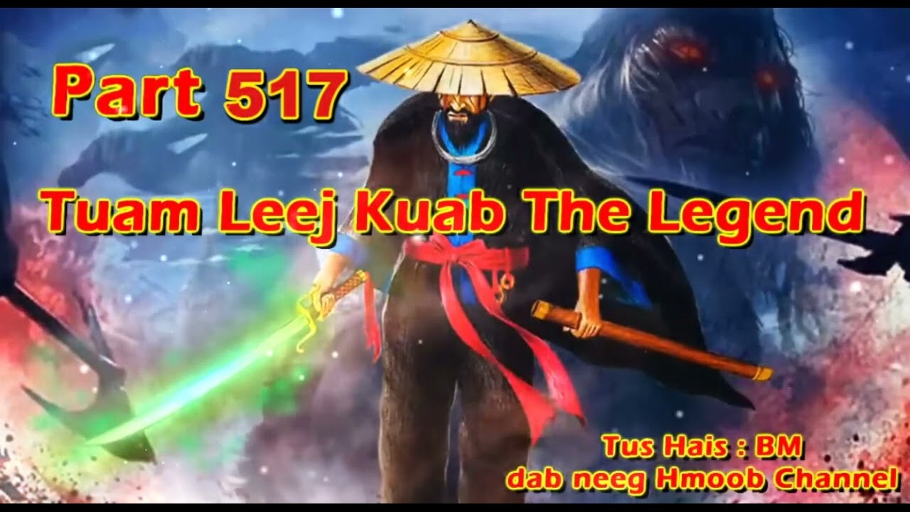Tuam Leej Kuab The Hmong Shaman Warrior (Part 517)