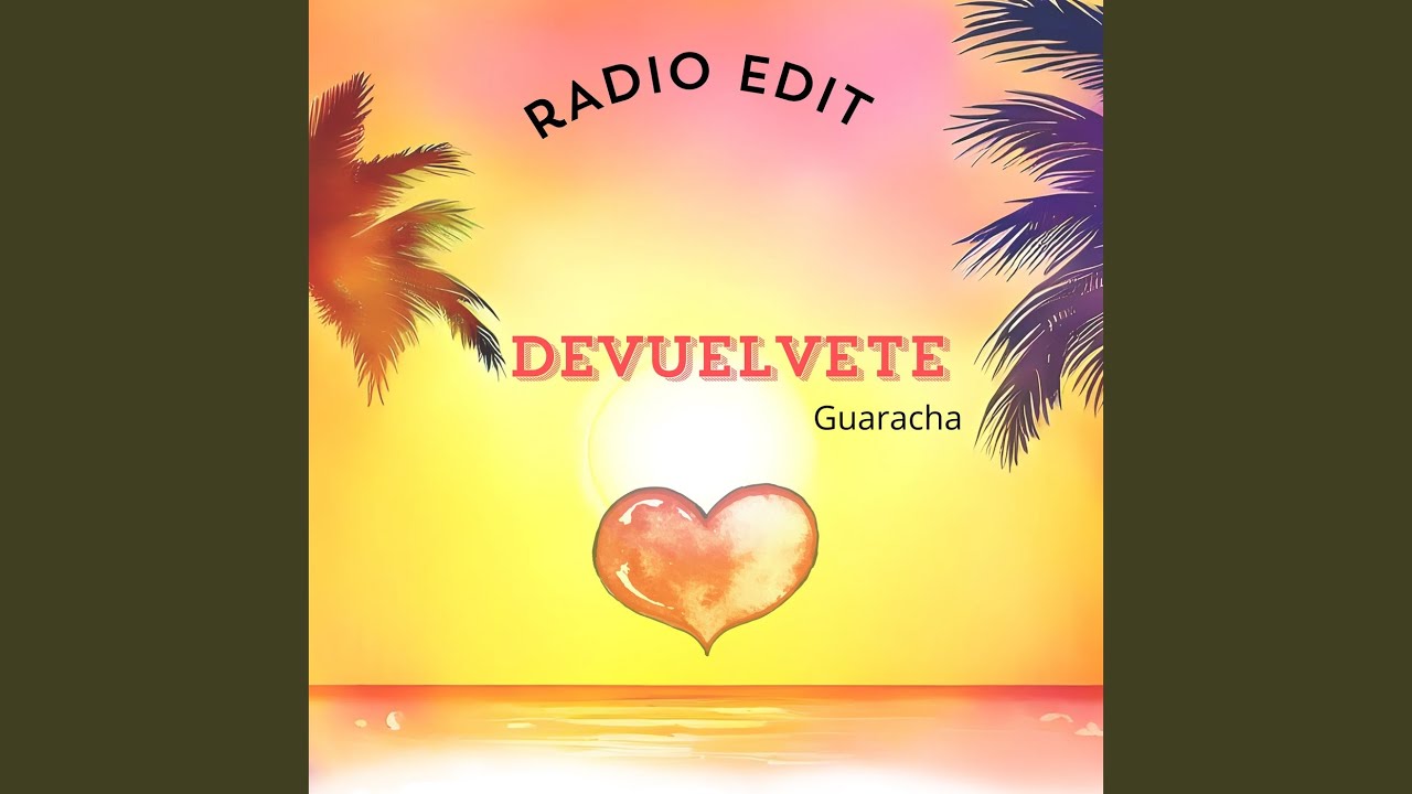 Devuelvete (Guaracha) Radio Edit