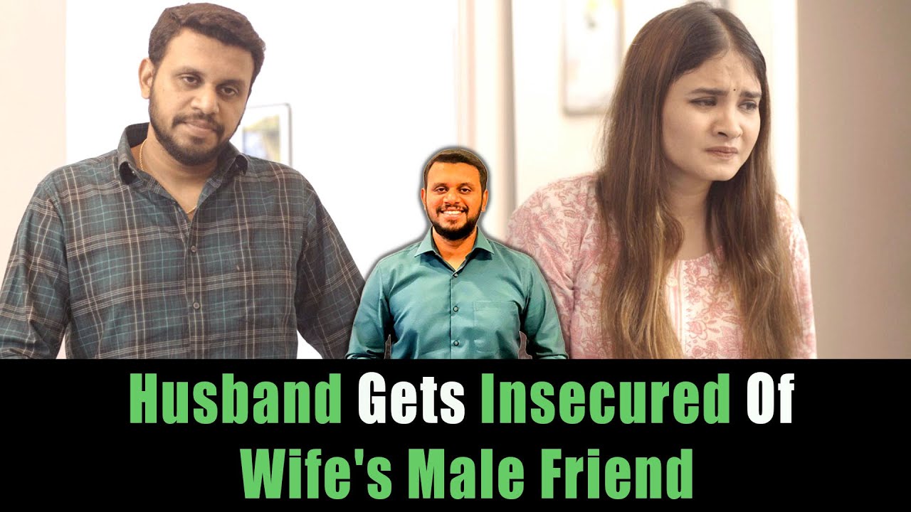 Husband Gets Insecured Of Wife's Male Friend | Nijo Jonson | Motivational Video