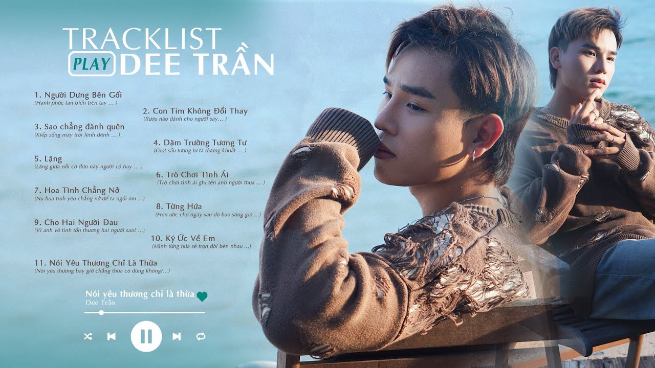 DEE TRẦN Tracklist 2025 Hay Nhất | Người Dưng Bên Gối, Con Tim Không Đổi Thay, Dặm Trường Tương Tư