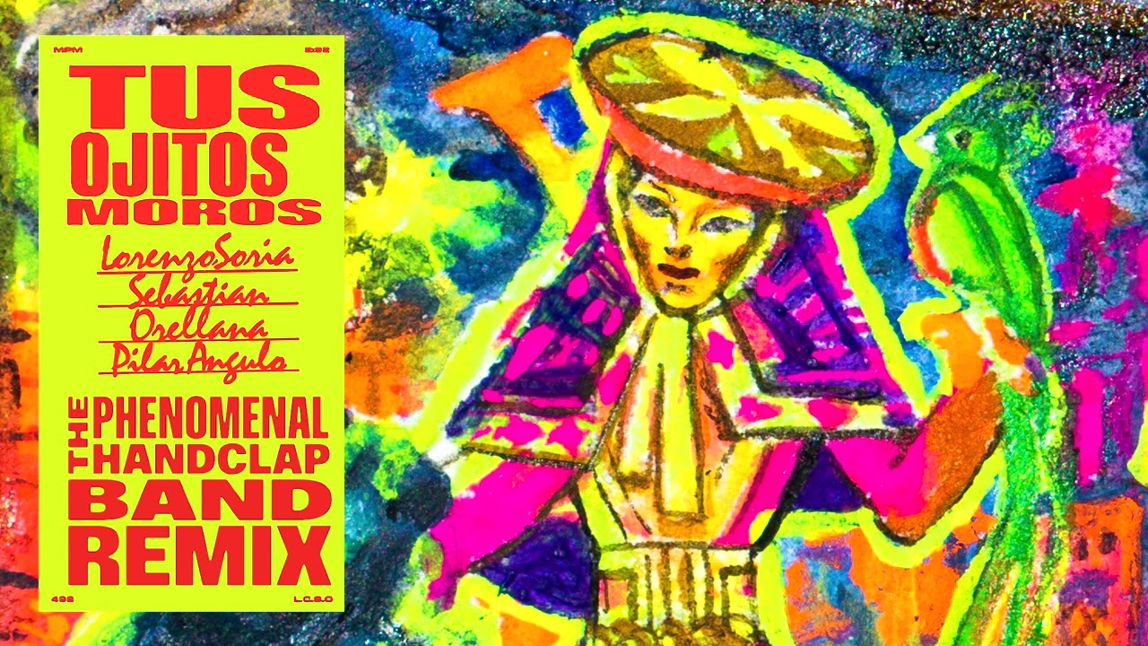 Lorenzo Soria & Sebastian Orellana - Tus Ojitos Moros (The Phenomenal Handclap Band remix)