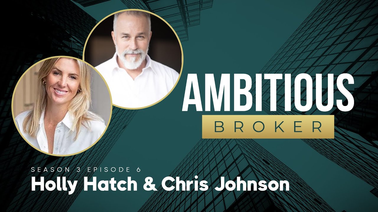 Couples Are Better | Holly Hatch & Chris Johnson | Ambitious Broker Interview