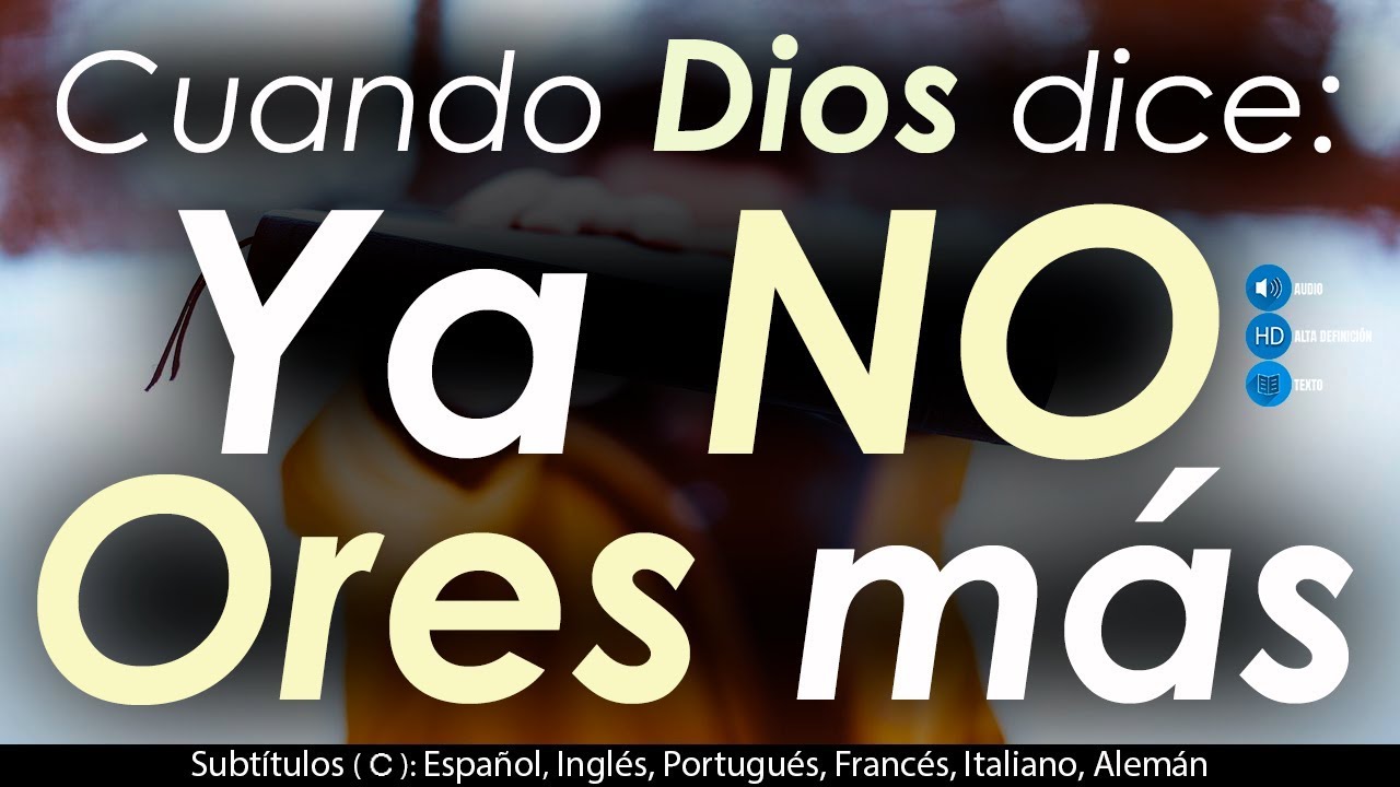 Ya NO Ores más 👉Escúchalo hasta el final👍