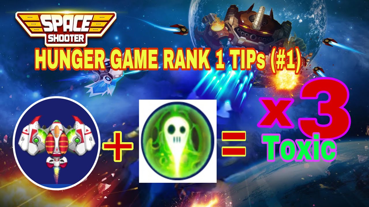 Space shooter Hunger game TIP rank 1 - Medusa + green skull = triple toxic | supper clear enemy