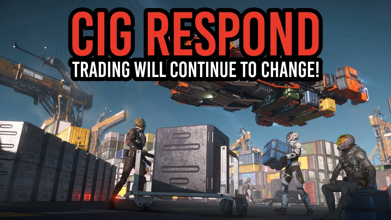 CIG Responds To Star Citizen Trading Changes - IT&rsquo;S ONLY TEMPORARY!