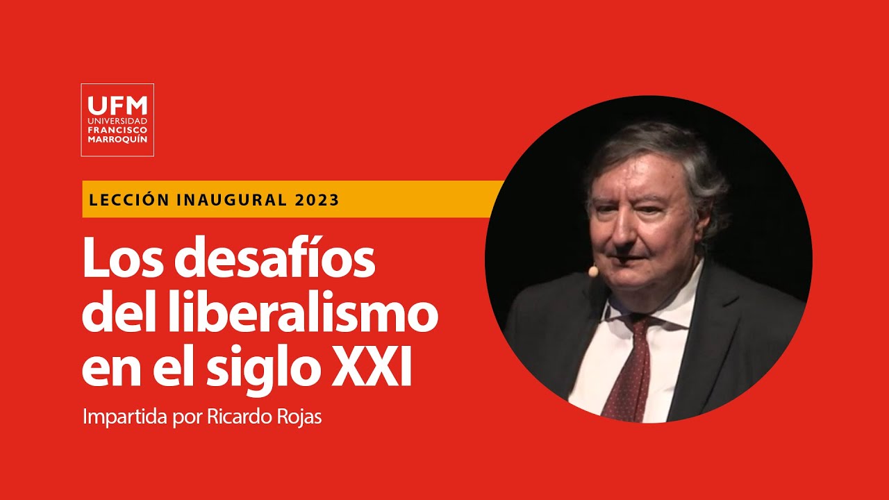 Lecci&oacute;n inaugural 2023: Los desaf&iacute;os del liberalismo en el siglo XXI