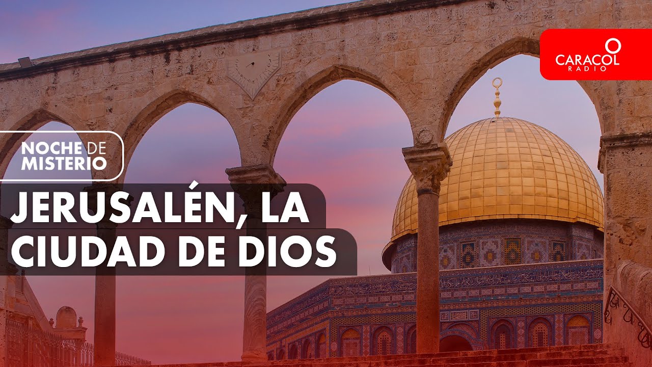 Jerusalén, la ciudad de Dios | Noche de Misterio