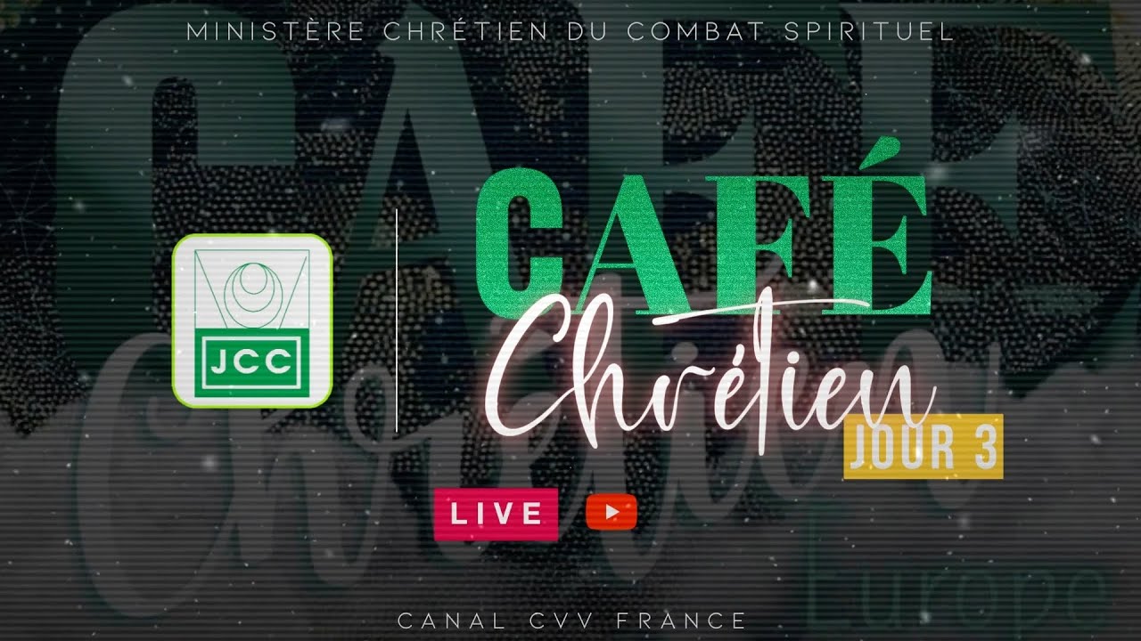 Café Chrétien Europe - Jour 3 #2ème Service - Orateur : Frère Matt Mbia