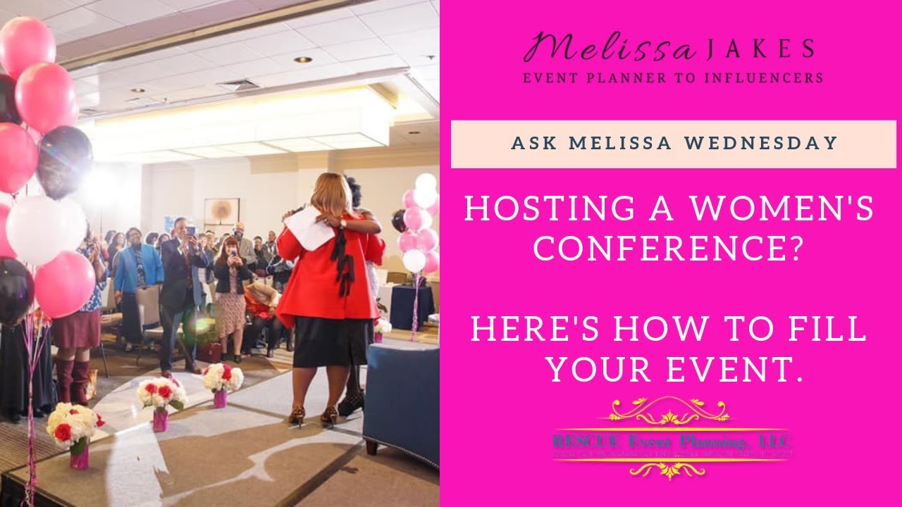 Hosting A Women's Conference? Here's How To Fill Your Event.