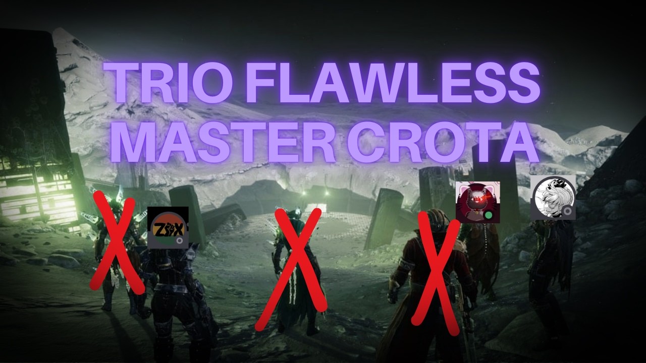 Trio Flawless Master Crotas End