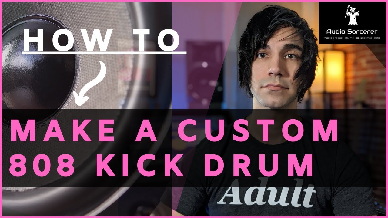 How To Make A Custom 808 Kick Drum