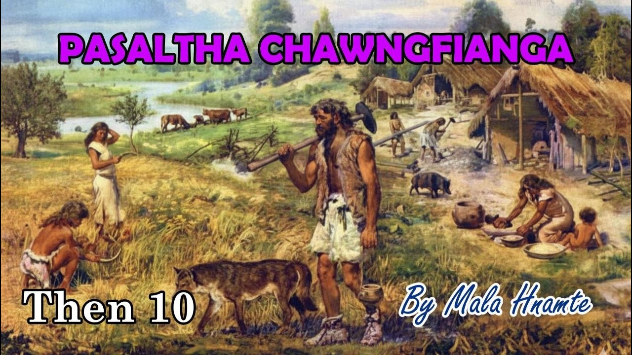 PASALTHA CHAWNGFIANGA (Then 10) Mala Hnamte