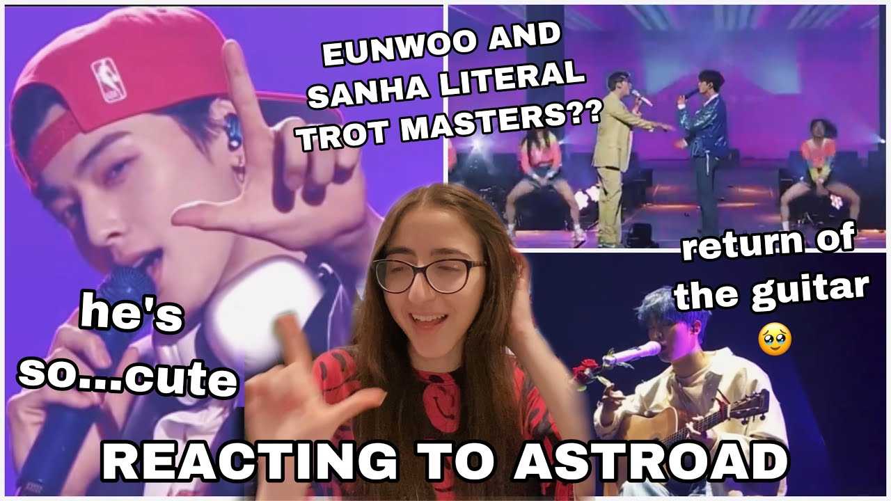 REACTING TO ASTROAD CONCERT (First Love, 24 Hours, Get Set Yo) - Eunwoo and Sanha trot masters??