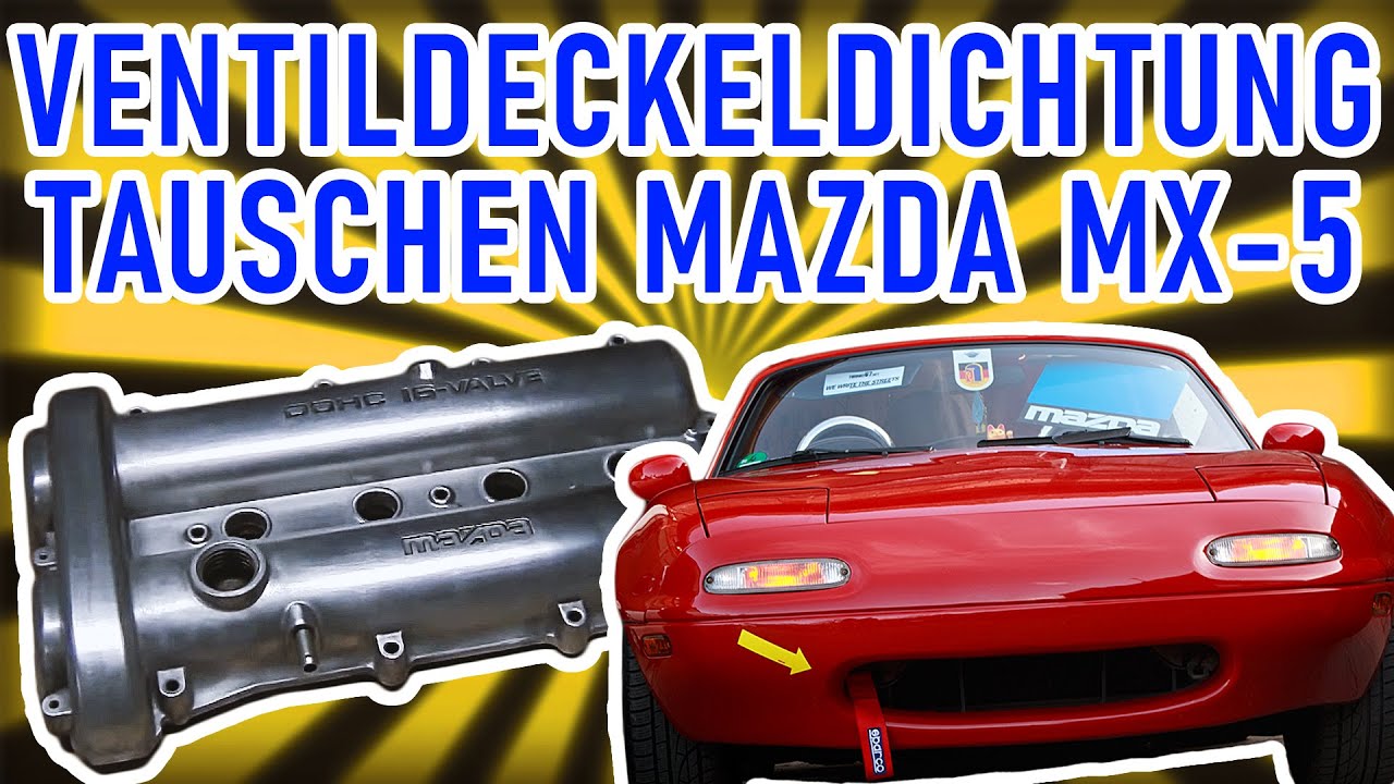Anleitung MX-5 Ventildeckeldichtung tauschen