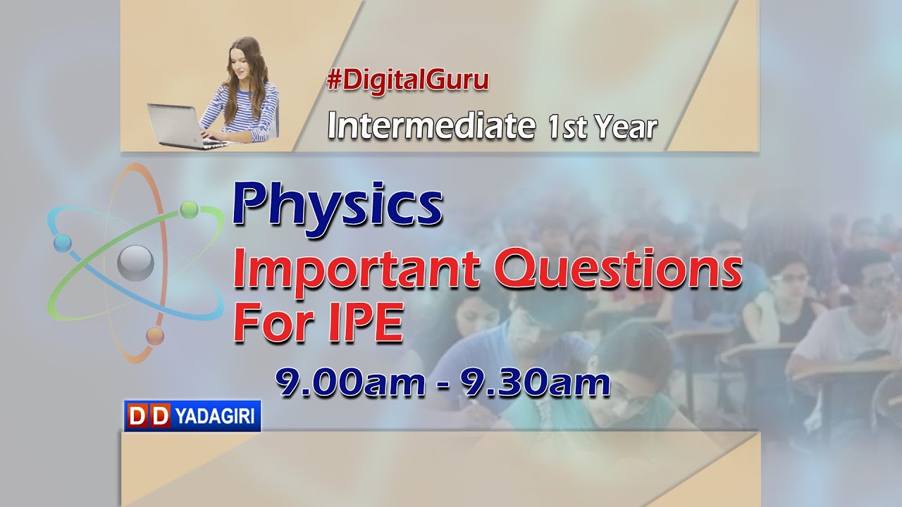 1st Inter Physics || Important Questions for IPE || Intermediate Education || April 15, 2021