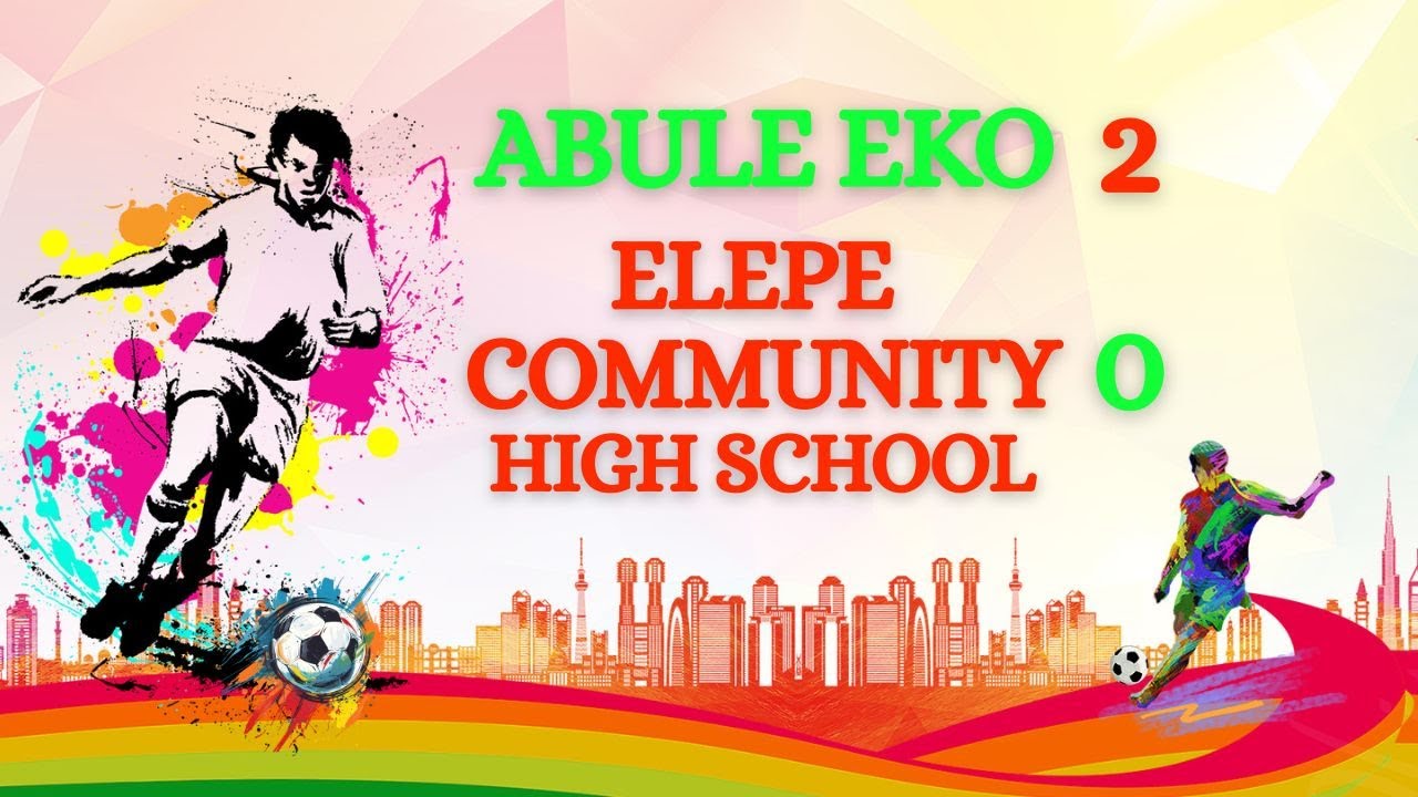FULL MATCH: Abule Eko 2 🆚 0 Elepe Community High School