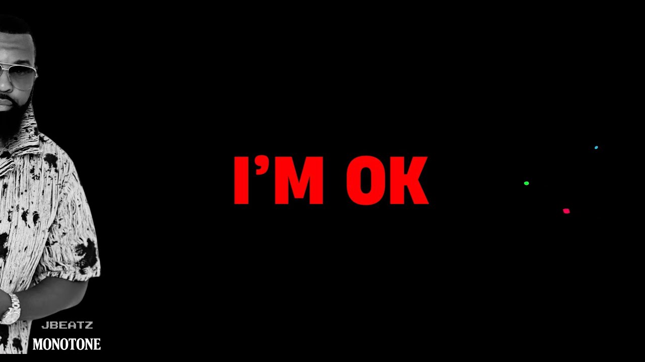 JBeatz - I'm Okay (Lyrics Video)